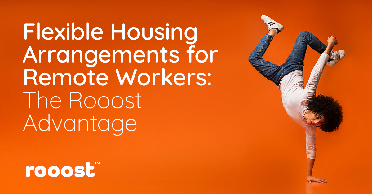 Article 4: "Flexible Housing Arrangements for Remote Workers: The Rooost Advantage"