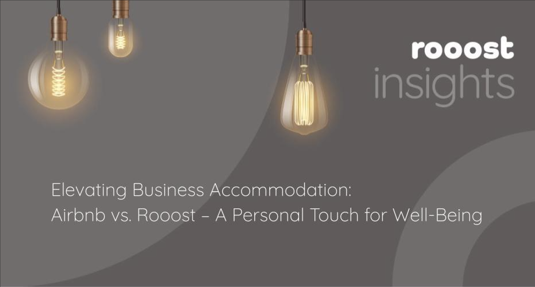 Elevating Business Accommodation: Airbnb vs. Rooost – A Personal Touch for Well-Being