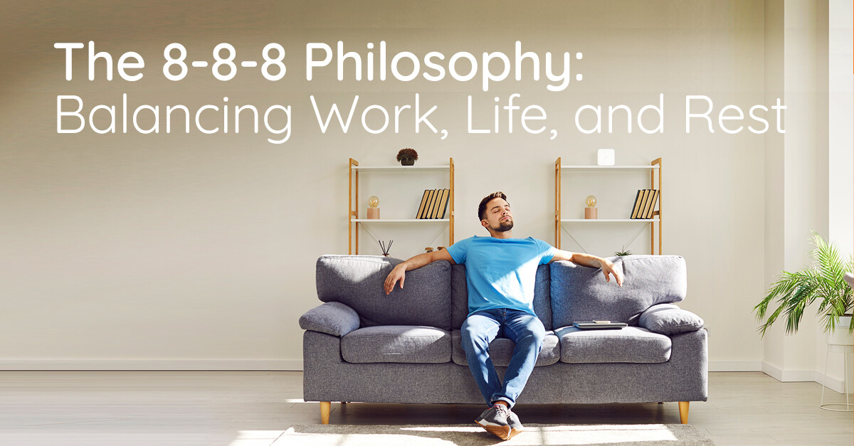 The 8-8-8 Philosophy: Balancing Work, Life, and Rest