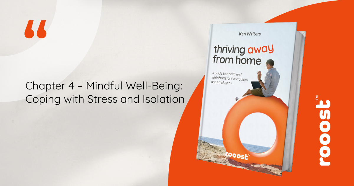 Chapter 4 – Mastering Mindful Thriving: Navigating Mental Health Challenges While Working Away
