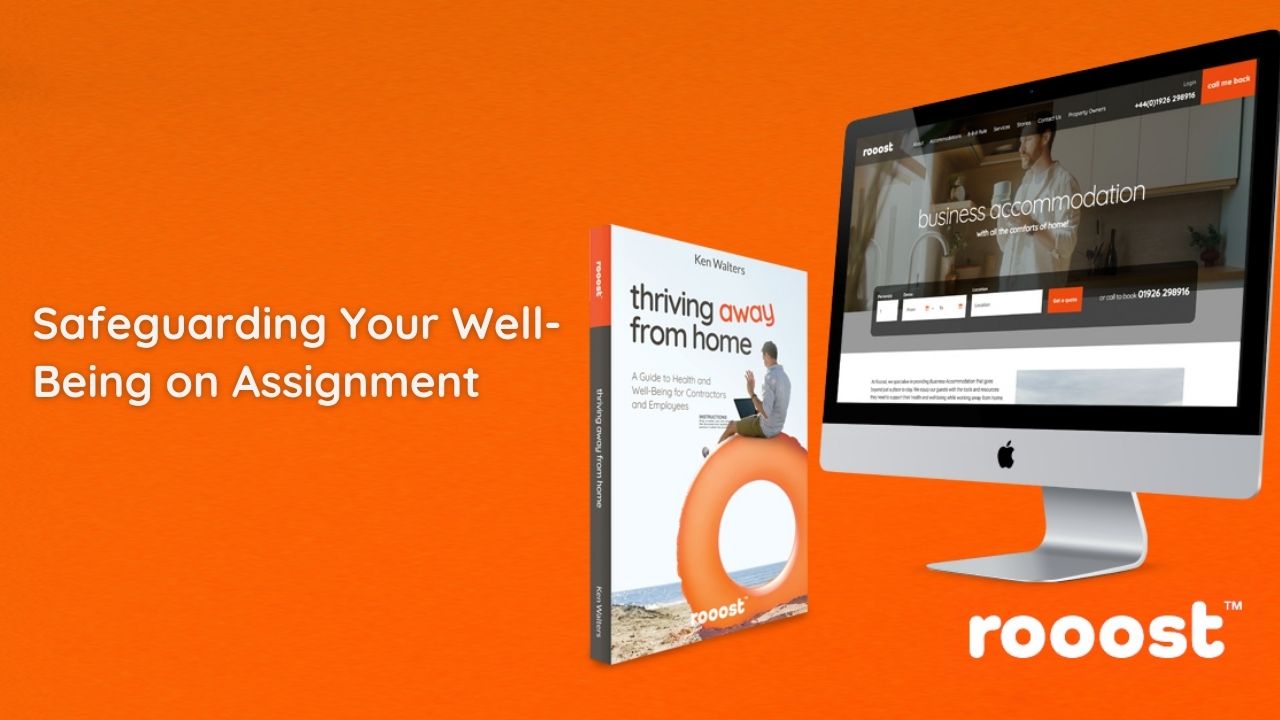 Safeguarding Your Well-Being on Assignment