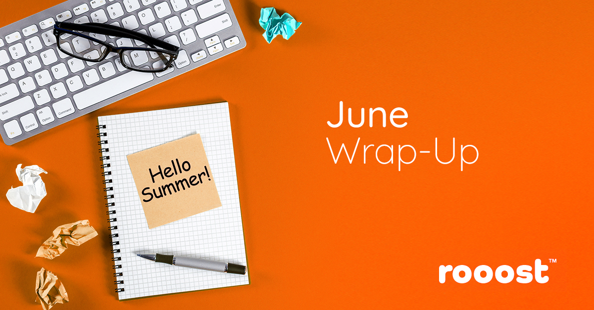 The June Wrap-Up at Rooost
