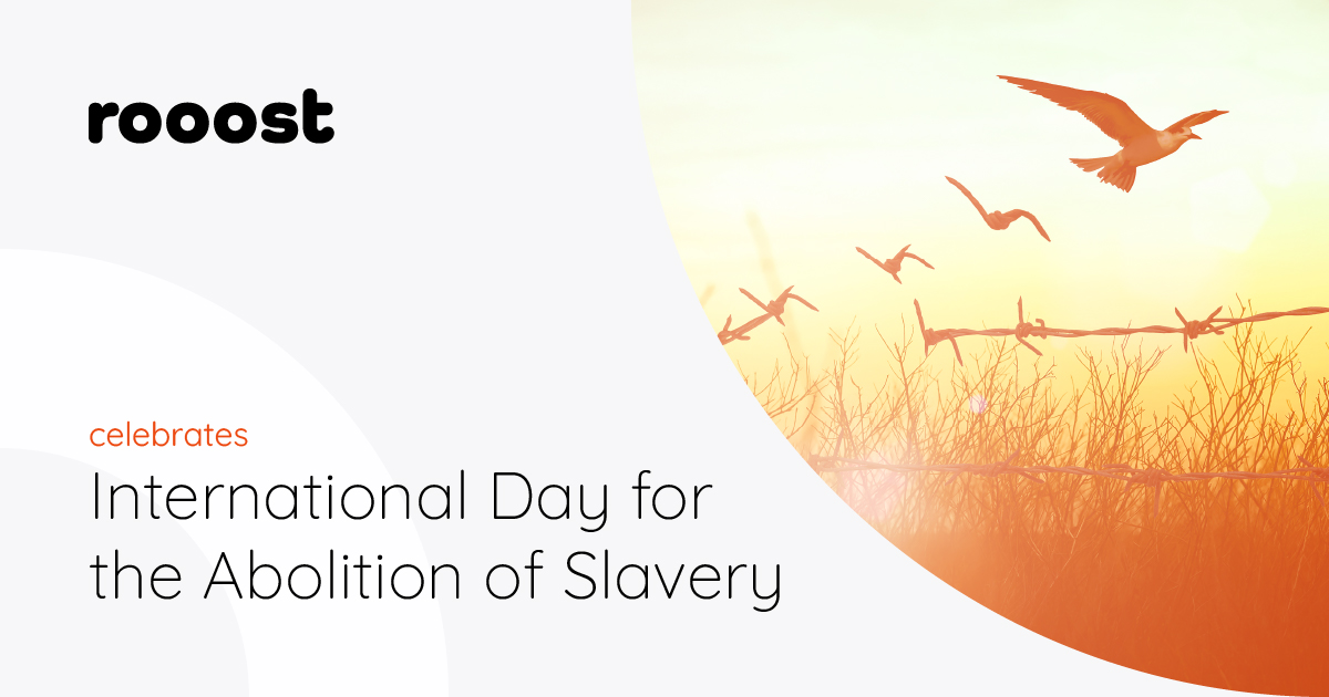 Rooost Aligns with the Abolition of Slavery – Anti-Slavery Policy