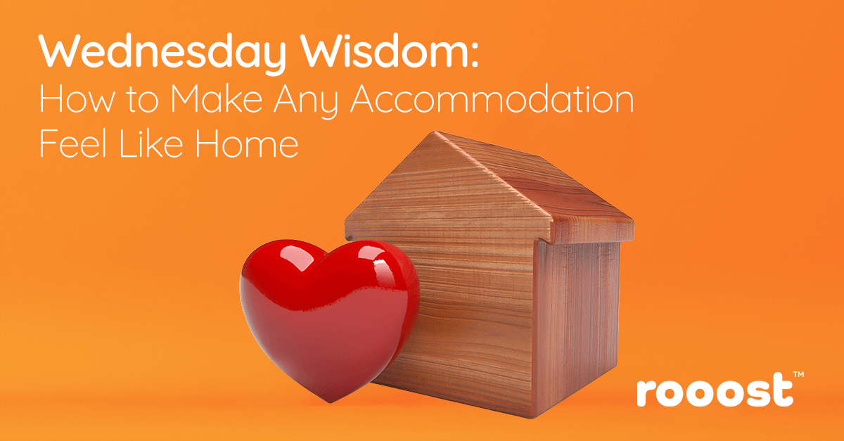 Wednesday Wisdom: Maximising Comfort and Convenience in Temporary Accommodation (How to Make Any Accommodation Feel Like Home)