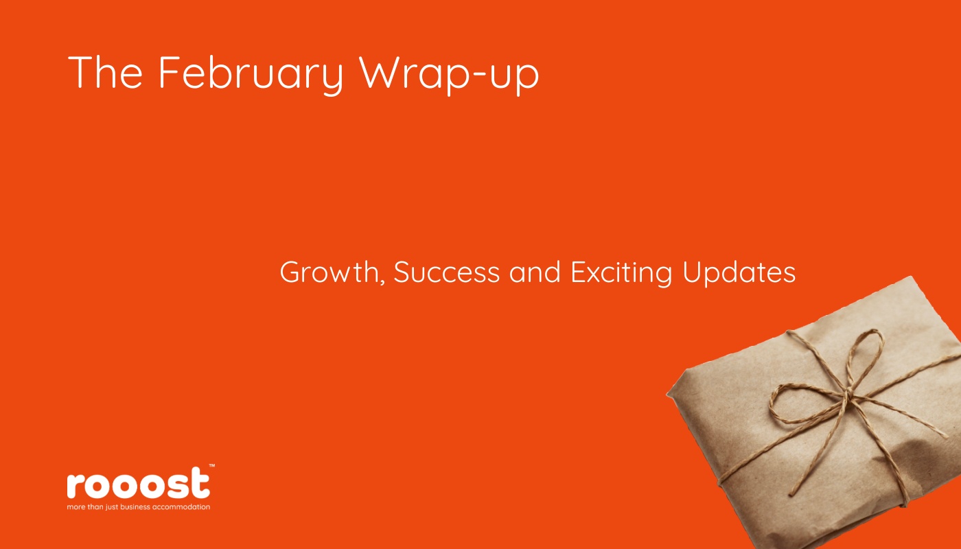 The February Wrap-Up: Growth, Success & Exciting Updates at Rooost